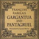 Gargantua & Pantagruel by Francois Rabelais