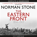 The Eastern Front 1914-1917 by Norman Stone