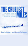 The Cruelest Miles by Gay Salisbury