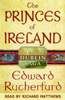 Princes of Ireland by Edward Rutherfurd