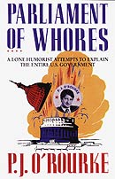 Parliament of Whores by P.J. O'Rourke
