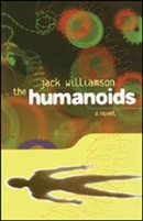 The Humanoids and With Folded Hands by Jack Williamson