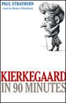 Kierkegaard in 90 Minutes by Paul Strathern