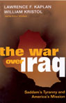 The War Over Iraq by Lawrence F. Kaplan