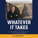 Whatever It Takes by J.D. Hayworth