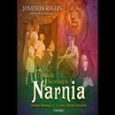 The World According to Narnia by Jonathan Rogers