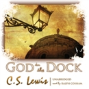 God in the Dock: Essays on Theology and Ethics by C.S. Lewis