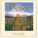 Saint Patrick: Pioneer Missionary to Ireland by Michael J. McHugh