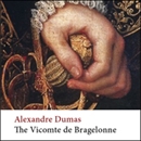 The Vicomte de Bragelonne: Ten Years After by Alexandre Dumas