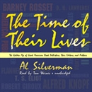 The Time of Their Lives by Al Silverman