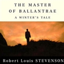 The Master of Ballantrae: A Winter's Tale by Robert Louis Stevenson