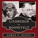 Lindbergh vs. Roosevelt by James P. Duffy