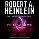 I Will Fear No Evil by Robert A. Heinlein