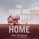 The Year We Left Home by Jean Thompson