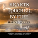 Hearts Touched by Fire by Harold Holzer
