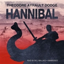 Hannibal: A History of the Art of War by Theodore Ayrault Dodge