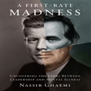 A First-Rate Madness by Nassir Ghaemi