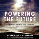 Powering the Future by Robert B. Laughlin