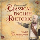 Farnsworth s Classical English Rhetoric by Ward Farnsworth