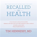 Recalled to Health by Tim Hennessy