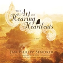 The Art of Hearing Heartbeats by Jan-Philipp Sendker