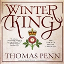 Winter King: The Dawn of Tudor England by Thomas Penn