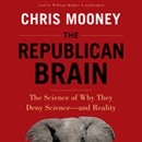 The Republican Brain by Chris Mooney