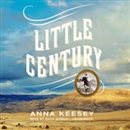 Little Century by Anna Keesey