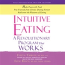 Intuitive Eating: A Revolutionary Program That Works by Evelyn Tribole