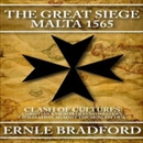 The Great Siege: Malta 1565 by Ernle Bradford