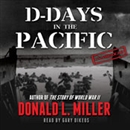 D-Days in the Pacific by Donald L. Miller