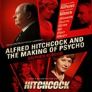 Alfred Hitchcock and the Making of Psycho by Stephen Rebello