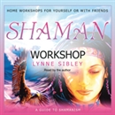 Shaman Workshop by Lynne Sibley