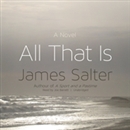 All That Is: A Novel by James Salter