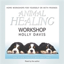Animal Healing Workshop by Holly Davis