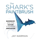 The Shark's Paintbrush by Jay Harman
