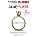 Army Wives: The Unwritten Code of Military Marriage by Tanya Biank