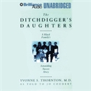 The Ditchdigger's Daughters by Yvonne S. Thornton