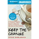 Keep the Change by Steve Dublanica