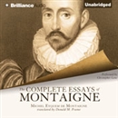 The Complete Essays of Montaigne by Michel de Montaigne