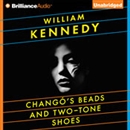 Chango's Beads and Two-Tone Shoes by William Kennedy