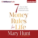 7 Money Rules for Life by Mary Hunt