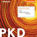 The Penultimate Truth by Philip K. Dick