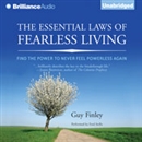 The Essential Laws of Fearless Living by Guy Finley