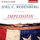 Implosion: Can America Recover from Its Economic and Spiritual Challenges in Time? by Joel C. Rosenberg