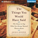 The Things You Would Have Said by Jackie Hooper