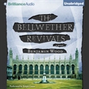 The Bellwether Revivals by Benjamin Wood