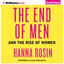 The End of Men: And the Rise of Women by Hanna Rosin