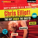 The Guy Under the Sheets by Chris Elliott