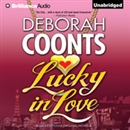 Lucky in Love: A Lucky O Toole Vegas Adventure by Deborah Coonts